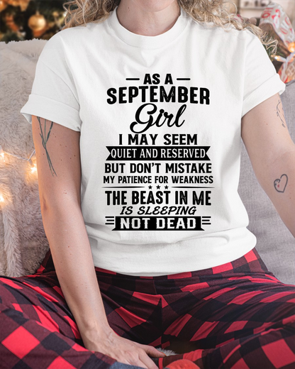 SEPTEMBER GIRL – QUIET BUT STRONG, THE BEAST IN ME IS SLEEPING NOT DEAD - T-SHIRT FOR WOMEN – MTNN09 (SKU2607-167-09)