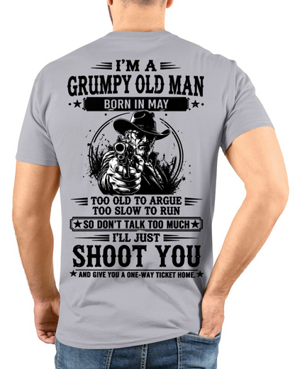May – Too Old To Argue Too Slow To Run – Funny T-Shirt For Men - MTNN05 (SKU2605-157-05)