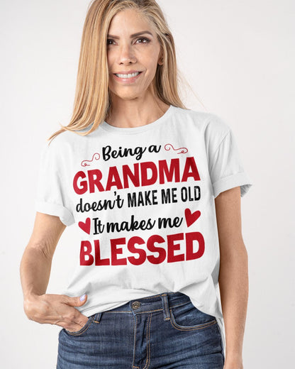 BEING A GRANDMA DOESN'T MAKE ME OLD- IT MAKES ME BLESSED MTNN00 (SKU10-11)