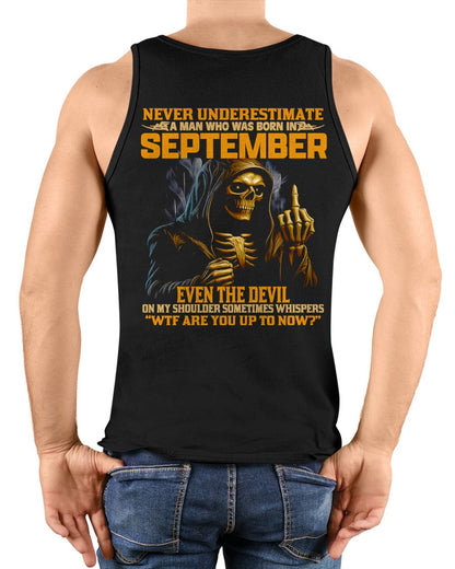NEVER UNDERESTIMATE A MAN WHO WAS BORN IN SEPTEMBER - MTNN09 male (SKU12-276-09)