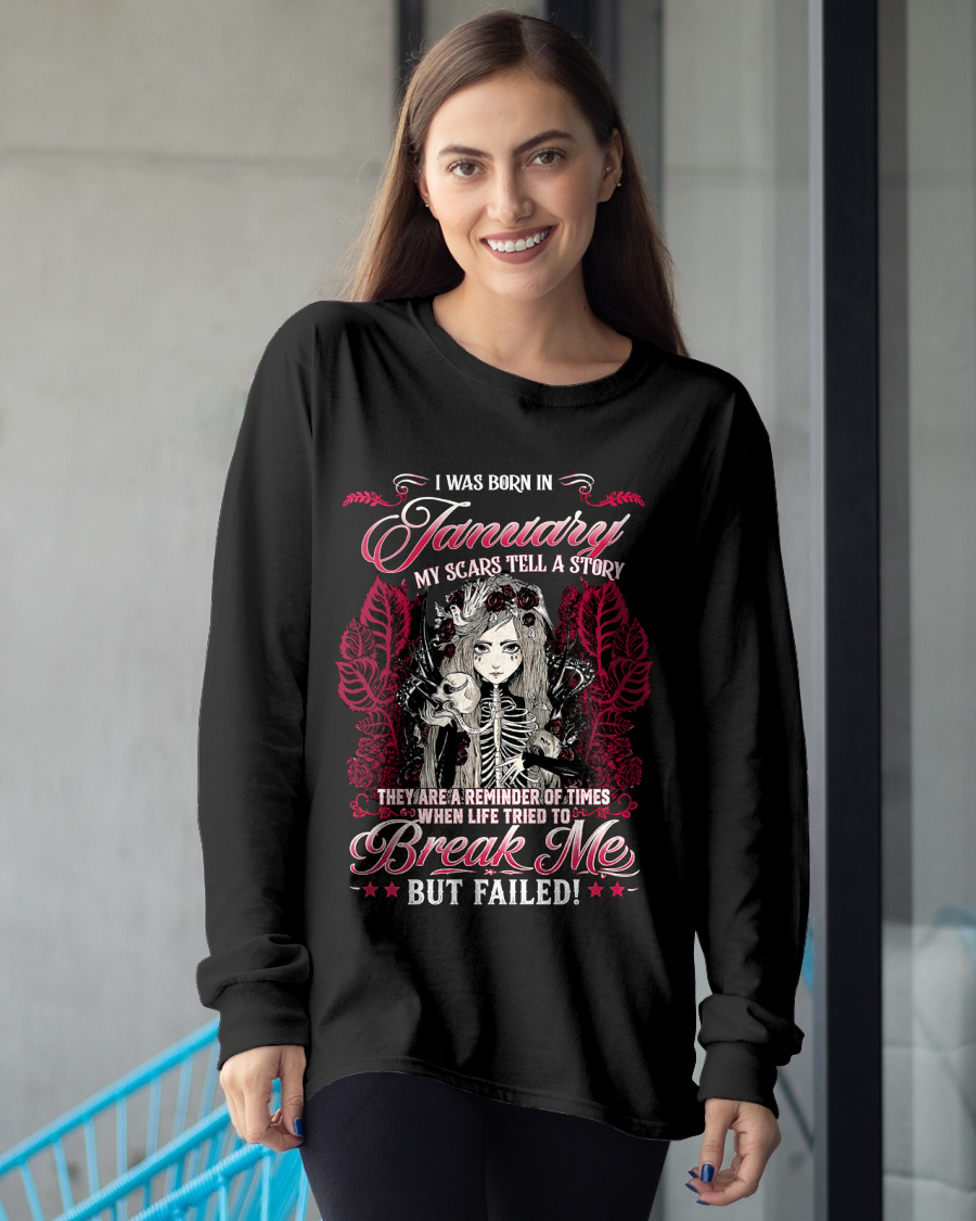 JANUARY GIRL – MY SCARS TELL A STORY – BREAK ME BUT FAILED – T-SHIRT FOR WOMEN - MTNN01 (SKU2607-283-01)