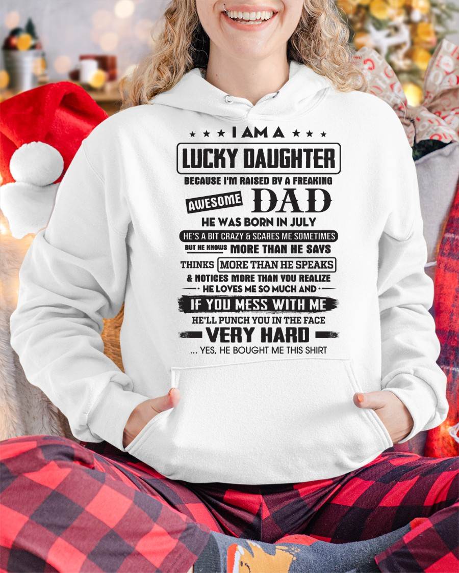July - Lucky Daughter of Awesome Dad - Perfect Gift For Daughter From Dad - HNDS07 (SKU08-47-07)