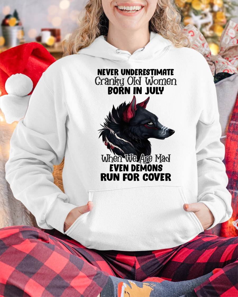 Never Underestimate Cranky Old Women Born In July – Birthday T-Shirt for Women - MTNN07 (SKU2603-45-07)