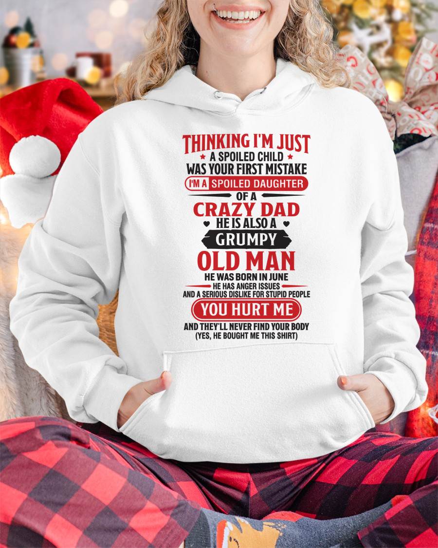 Thinking I'm Just Spoiled Daughter - Perfect Gift For Your Daughter From Dad - MTNN06 (SKU08-04-06)