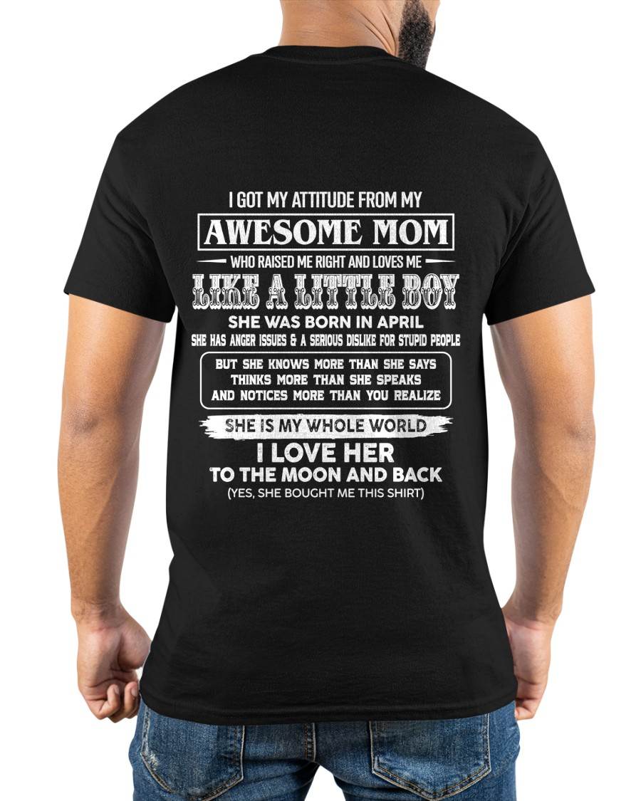 APRIL EDITION - MOM RAISED ME RIGHT-GIFT FROM MOM TO SON - T-Shirt/Hoodie/Sweatshirt - MTNN04 (SKU2605-32-04)