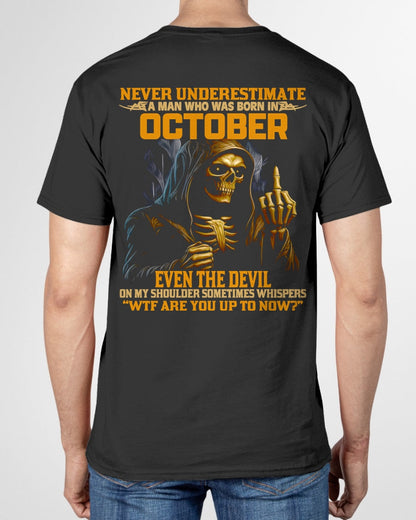 NEVER UNDERESTIMATE A MAN WHO WAS BORN IN OCTOBER - MTNN10 male (SKU12-276-10)
