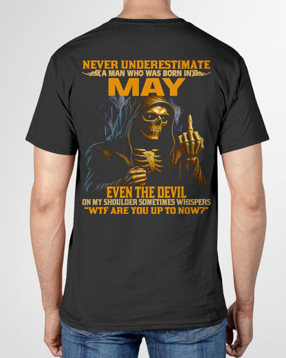 NEVER UNDERESTIMATE A MAN WHO WAS BORN IN MAY - MTNN05 male (SKU12-276-05)