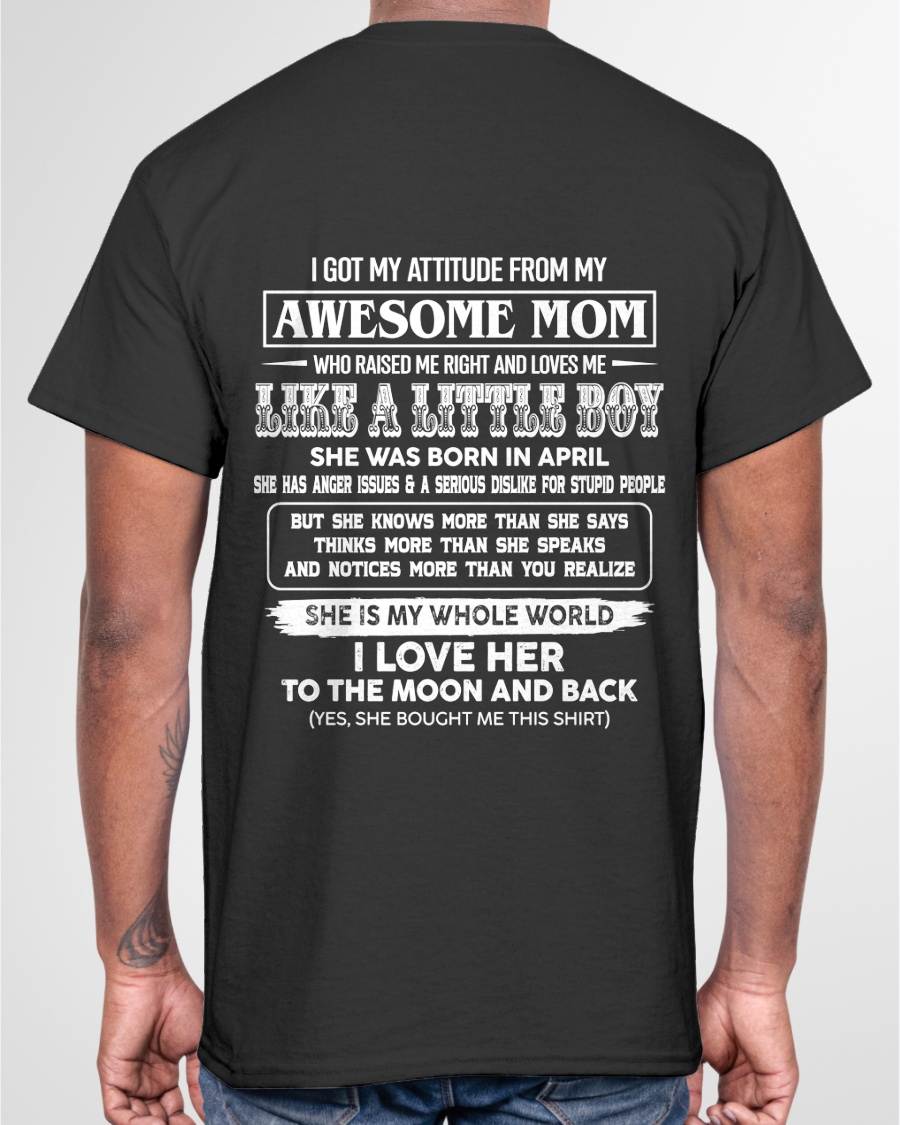 APRIL EDITION - MOM RAISED ME RIGHT-GIFT FROM MOM TO SON - T-Shirt/Hoodie/Sweatshirt - MTNN04 (SKU2605-32-04)