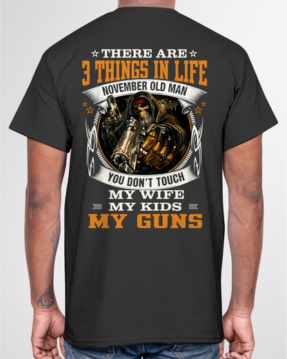 NOVEMBER OLD MAN – THERE ARE 3 THINGS IN LIFE – T-SHIR FOR MEN - MTNN11 (SKU2605-452-11)