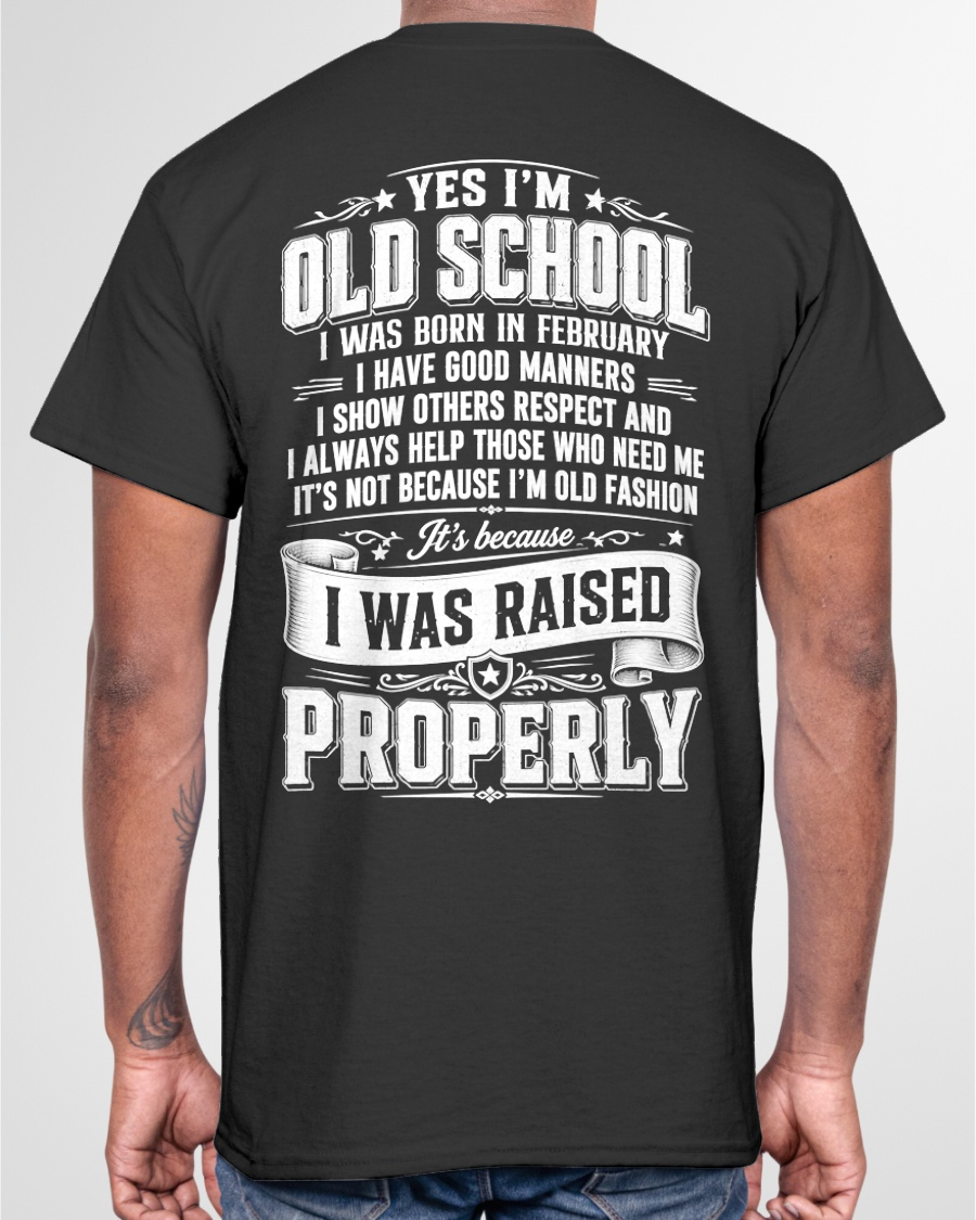 FEBRUARY – OLD SCHOOL WITH GOOD MANNERS – T-SHIRT FORR MEN - MTNN02 (SKU2605-453-02)