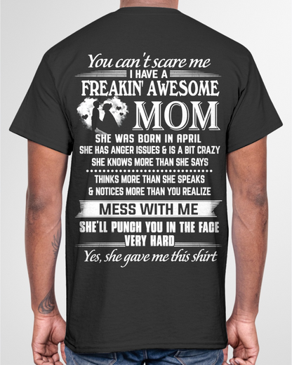 April For Son T-Shirt – Freakin’ Awesome Mom – Funny Gift From Mom To Son - MTNN04 (SKU2605-223-04)