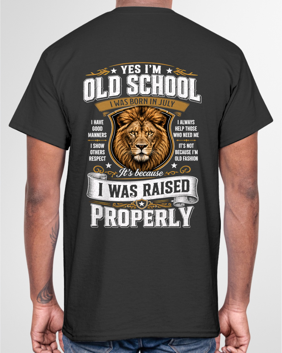 JULY - OLD SCHOOL - I WAS AISED PROPERLY – LION – T-SHIRT FORR MEN - MTNN07 (SKU2606-25-07)