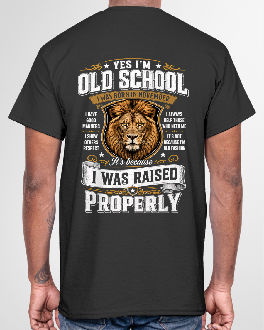 NOVEMBER - OLD SCHOOL - I WAS AISED PROPERLY – LION – T-SHIRT FORR MEN - MTNN11 (SKU2606-25-11)