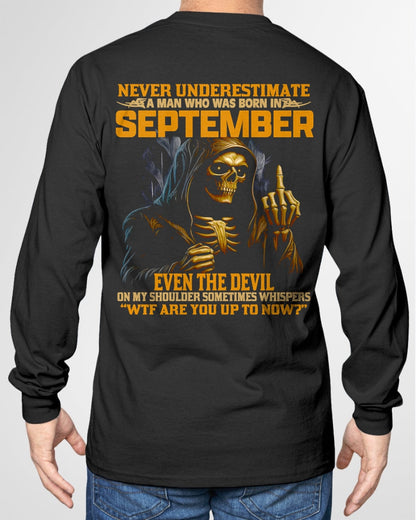 NEVER UNDERESTIMATE A MAN WHO WAS BORN IN SEPTEMBER - MTNN09 male (SKU12-276-09)