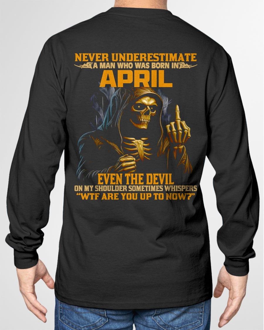 NEVER UNDERESTIMATE A MAN WHO WAS BORN IN APRIL - MTNN04 male (SKU12-276-04)