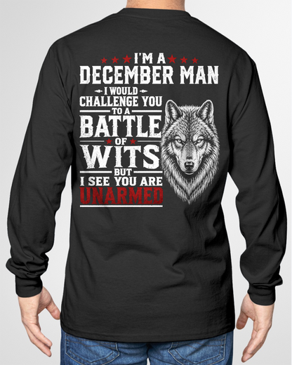 DECEMBER MAN T-SHIRT – BATTLE OF WITS – FUNNY SARCASTIC WOLF TEE FOR MEN  - MTNN12 (SKU2605-271-12)