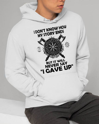 I NEVER SAY "I GAVE UP" - UNISEX T-SHIRT - MTNN00 (SKU12-144)