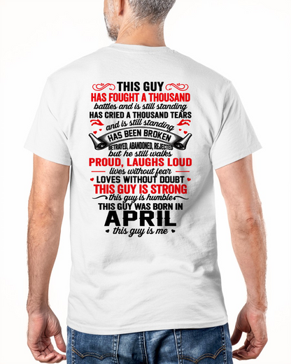 APRIL GUY – STRONG, PROUD & UNBREAKABLE – T-SHIRT FOR MEN – MTNN04 (SKU2609-115-04)