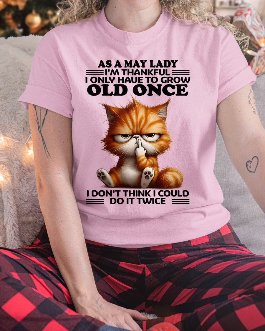 AS A MAY LADY, I DON'T THINK I COULD DO IT TWICE T-SHIRT/HOODIE/SWEATSHIRT FOR GIRL/WOMAN  - HNDS05