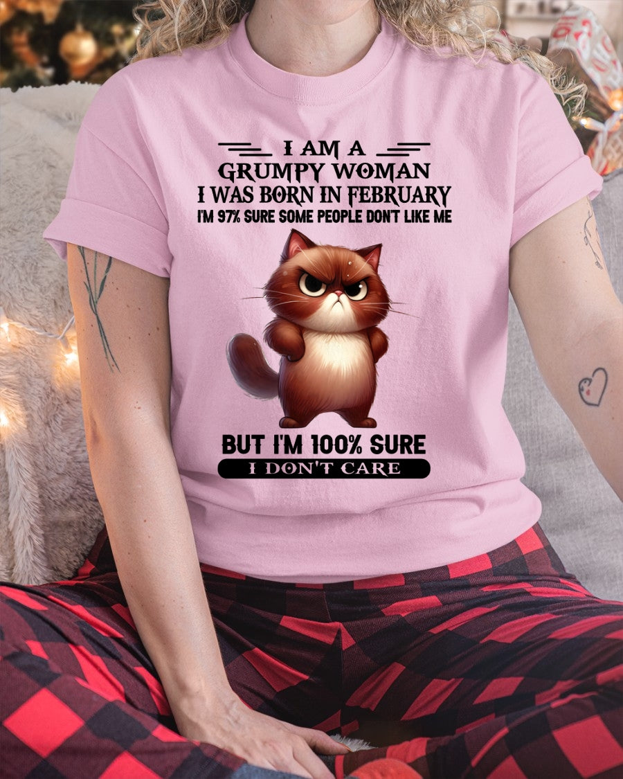 I'M A GRUMPY WOMAN BORN IN FEBRUARY T-SHIRT/HOODIE/SWEATSHIRT FOR GIRL/WOMAN  - HNDS02
