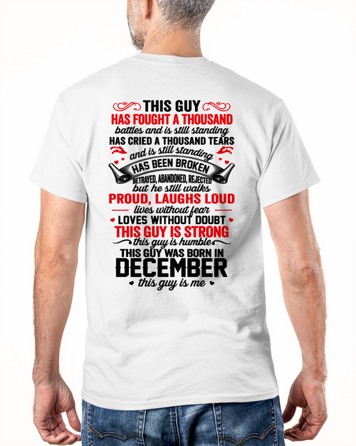 DECEMBER GUY – STRONG, PROUD & UNBREAKABLE – T-SHIRT FOR MEN – MTNN12 (SKU2609-115-12)