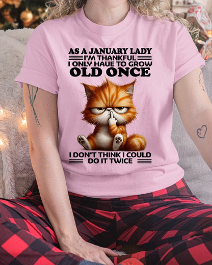 AS A JANUARY LADY, I DON'T THINK I COULD DO IT TWICE T-SHIRT/HOODIE/SWEATSHIRT FOR GIRL/WOMAN  - MTNN01