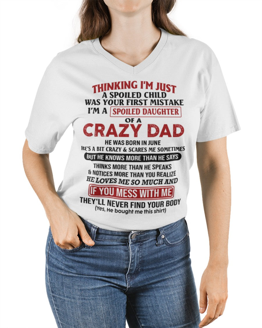 Spoiled Daughter of Crazy Dad - Perfect T-Shirt For Your Daughter From Dad MTNN06 (SKU-TDD-SPOLIED-06)