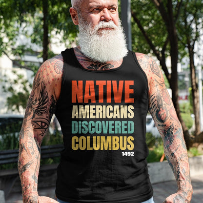 Native American T-Shirts, Vintage Native American Unisex T-Shirt/Hoodie/Sweatshirt HLT00 - Native Americans Discovered Columbus T-Shirt