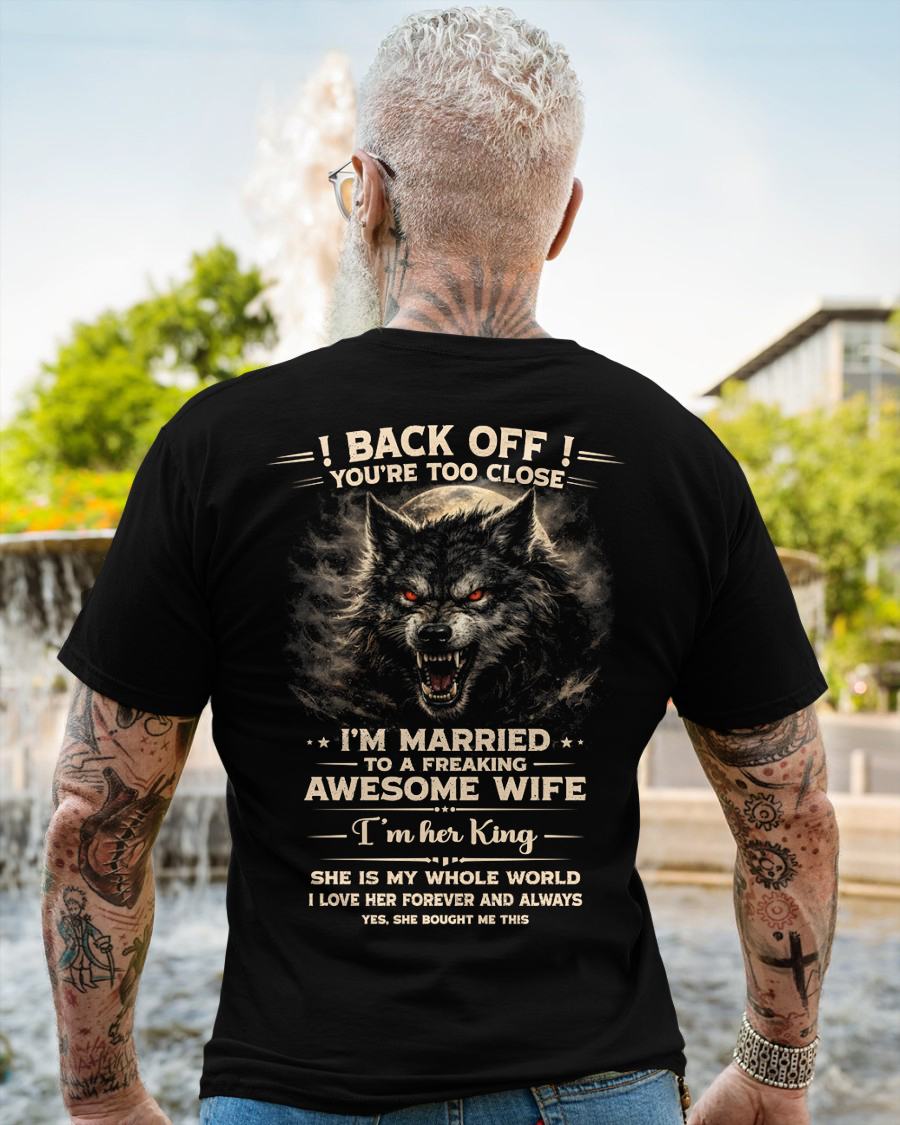BACK OFF! YOU'RE TOO CLOSE - GIFT FROM WIFE - MTNN00 (SKU26T-01-25-00)
