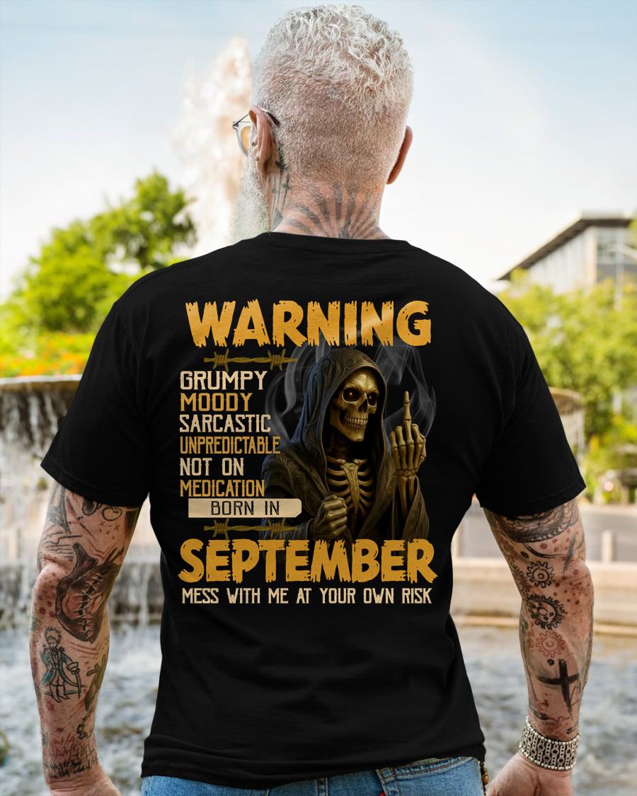 SEPTEMBER - WARNING GRUMPY MOODY - BIRTHDAY T-SHIRT FOR MEN - MTNN09 (SKU26T-01-07-09)