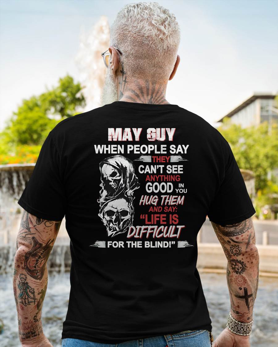 MAY - HUG THEM AND SAY... - BIRTHDAY T-SHIRT FOR MEN - MTNN05 (SKU12-253-05)