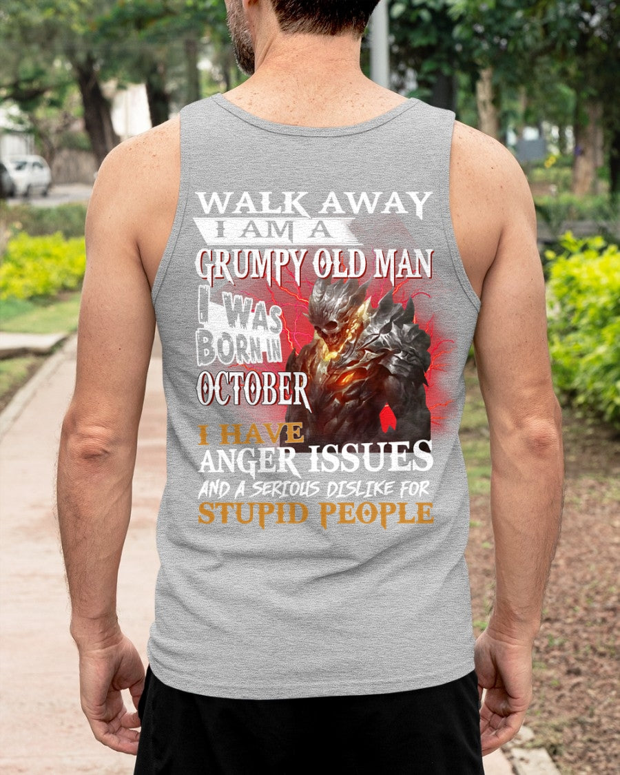 OCTOBER - WALK AWAY, I'M A GRUMPY OLD MAN T-Shirt/Hoodie/Sweatshirt - HNDS10