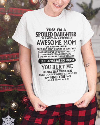 April - Spoiled Daughter - Perfect gift for daughter From Mom - HNDS04 (SKU-MD01-04)