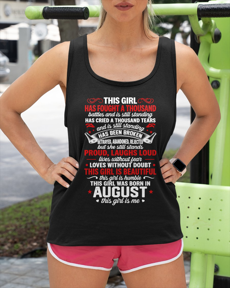 AUGUST GIRL – HAS FOUGHT A THOUSAND BATTLES – INSPIRATIONAL GRAPHIC T-SHIRT FOR WOMEN - MTNN08 (SKU2607-299-08)