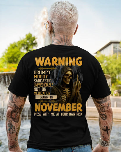 NOVEMBER - WARNING GRUMPY MOODY - BIRTHDAY T-SHIRT FOR MEN - MTNN11 (SKU26T-01-07-11)