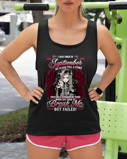 SEPTEMBER GIRL – MY SCARS TELL A STORY – BREAK ME BUT FAILED – T-SHIRT FOR WOMEN - MTNN09 (SKU2607-283-09)