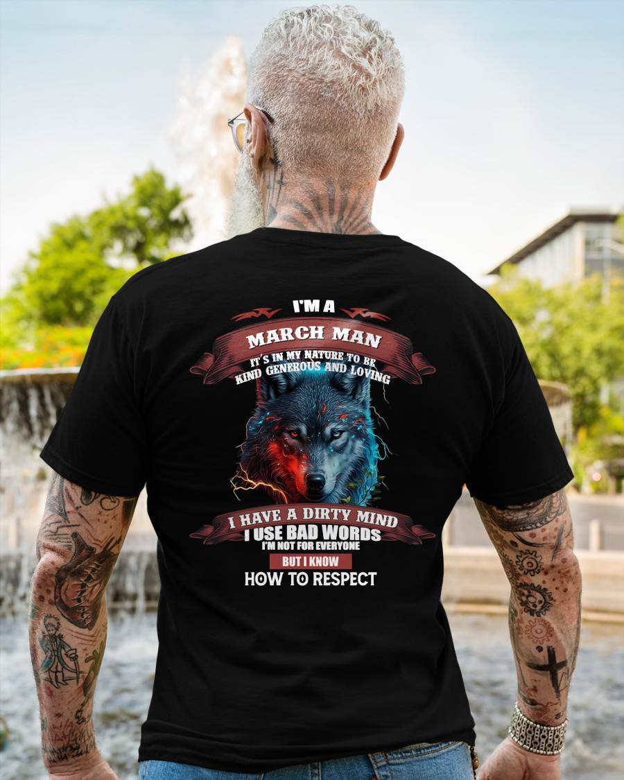 MARCH - KNOW HOW TO RESPECT - BIRTHDAY T-SHIRT FOR MEN - MTNN03 (SKU12-162-03)