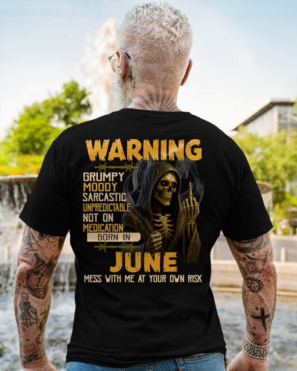 JUNE - WARNING GRUMPY MOODY - BIRTHDAY T-SHIRT FOR MEN - MTNN06 (SKU26T-01-07-06)