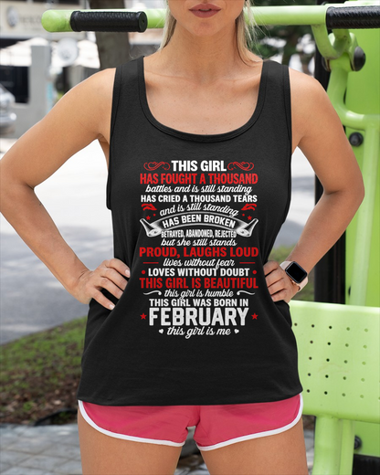 FEBRUARY GIRL – HAS FOUGHT A THOUSAND BATTLES – INSPIRATIONAL GRAPHIC T-SHIRT FOR WOMEN - MTNN02 (SKU2607-299-02)