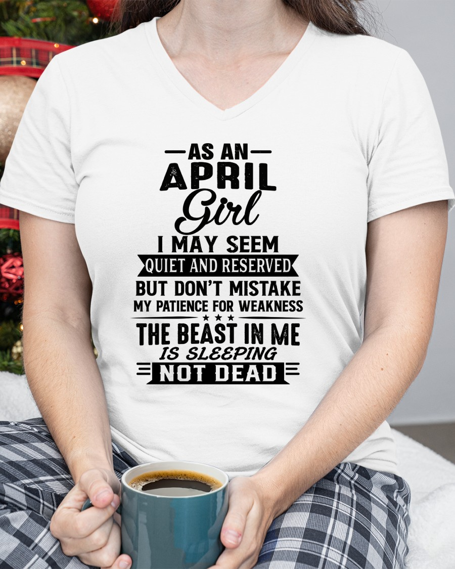 APRIL GIRL – QUIET BUT STRONG, THE BEAST IN ME IS SLEEPING NOT DEAD - T-SHIRT FOR WOMEN – MTNN04 (SKU2607-167-04)