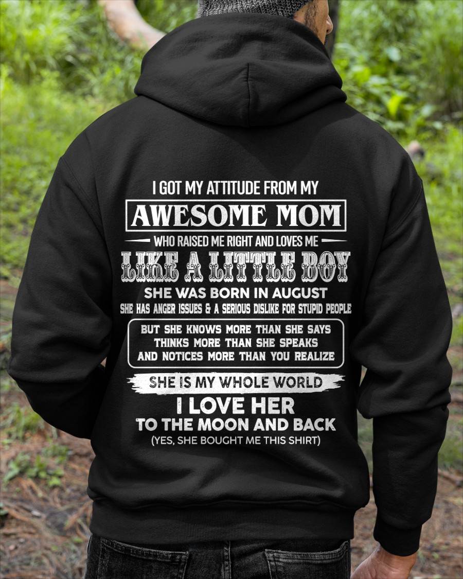 AUGUST EDITION - MOM RAISED ME RIGHT-GIFT FROM MOM TO SON - T-Shirt/Hoodie/Sweatshirt - MTNN08 (SKU2605-32-08)