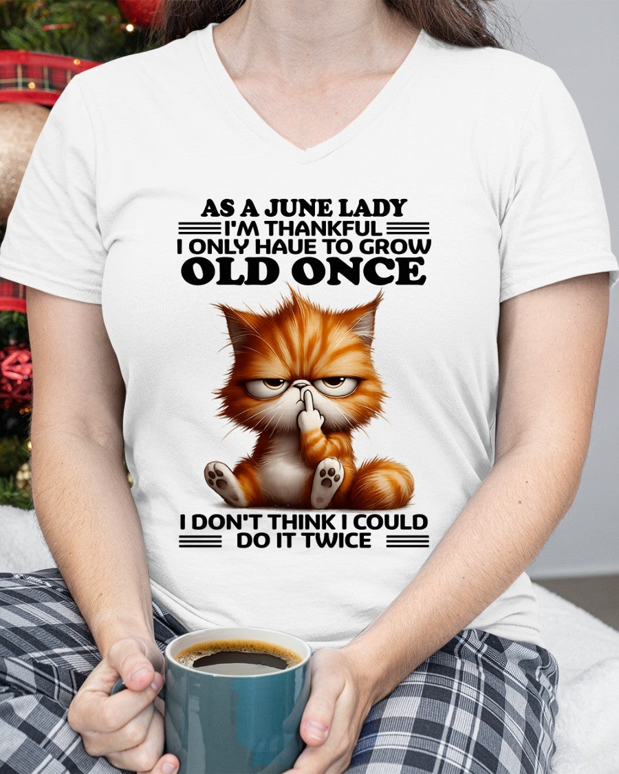AS A JUNE LADY, I DON'T THINK I COULD DO IT TWICE T-SHIRT/HOODIE/SWEATSHIRT FOR GIRL/WOMAN  - MTNN06
