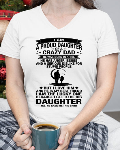 I'M A LUCKY DAUGHTER, DAD IS MY BEST FRIEND. HE WAS BORN IN APRIL - SPECIAL EDITION FOR FATHER'S DAY - GIFT FROM DAD TO DAUGHTER BIRTHDAY MONTH T-SHIRT/HOODIE/SWEATSHIRT FOR GIRL/WOMAN  - HNDS04