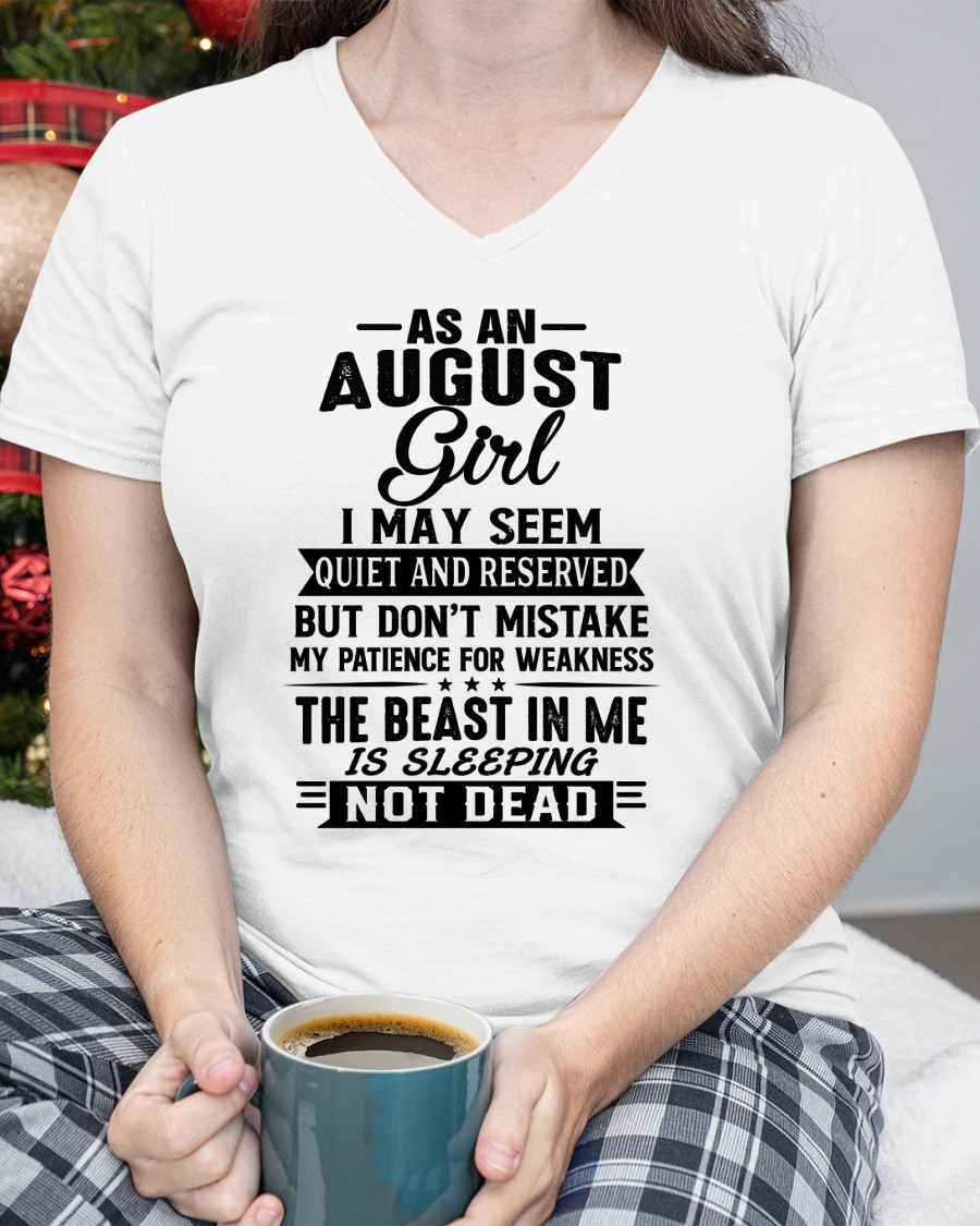 AUGUST GIRL – QUIET BUT STRONG, THE BEAST IN ME IS SLEEPING NOT DEAD - T-SHIRT FOR WOMEN – MTNN08 (SKU2607-167-08)