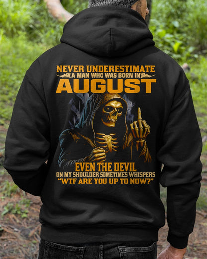 NEVER UNDERESTIMATE A MAN WHO WAS BORN IN AUGUST - MTNN08 male (SKU12-276-08)
