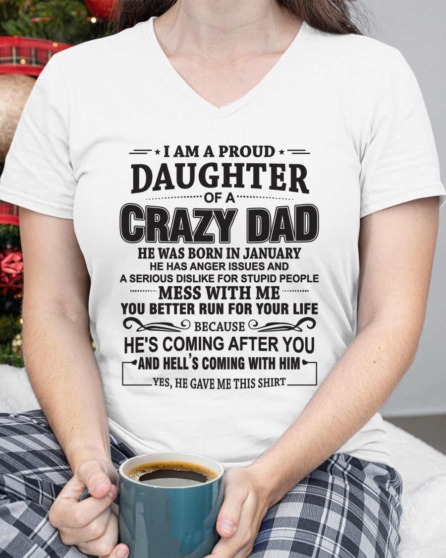 I'M A PROUD DAUGHTER OF A CRAZY DAD, HE WAS BORN IN JANUARY - SPECIAL EDITION FOR FATHER'S DAY - GIFT FROM DAD TO DAUGHTER BIRTHDAY MONTH T-SHIRT/HOODIE/SWEATSHIRT FOR GIRL/WOMAN  - HNDS01
