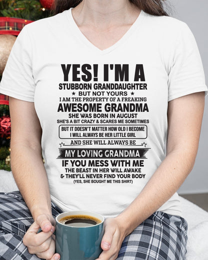 AUGUST- YES! I'M A STUBBORN GRANDDAUGHTER T-Shirt – Birthday Gift From Grandma / Woman - HNDS08