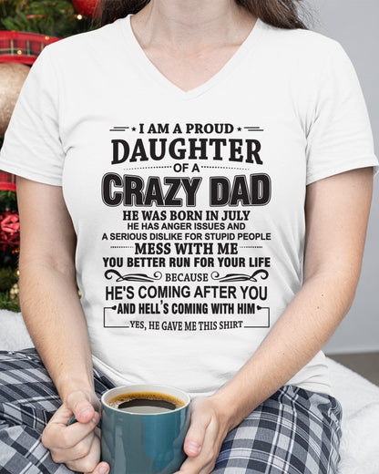 I'M A PROUD DAUGHTER OF A CRAZY DAD, HE WAS BORN IN JULY - SPECIAL EDITION FOR FATHER'S DAY - GIFT FROM DAD TO DAUGHTER BIRTHDAY MONTH T-SHIRT/HOODIE/SWEATSHIRT FOR GIRL/WOMAN  - HNDS07