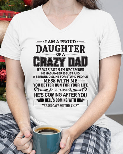 I'M A PROUD DAUGHTER OF A CRAZY DAD, HE WAS BORN IN DECEMBER - SPECIAL EDITION FOR FATHER'S DAY - GIFT FROM DAD TO DAUGHTER BIRTHDAY MONTH T-SHIRT/HOODIE/SWEATSHIRT FOR GIRL/WOMAN  - HNDS12