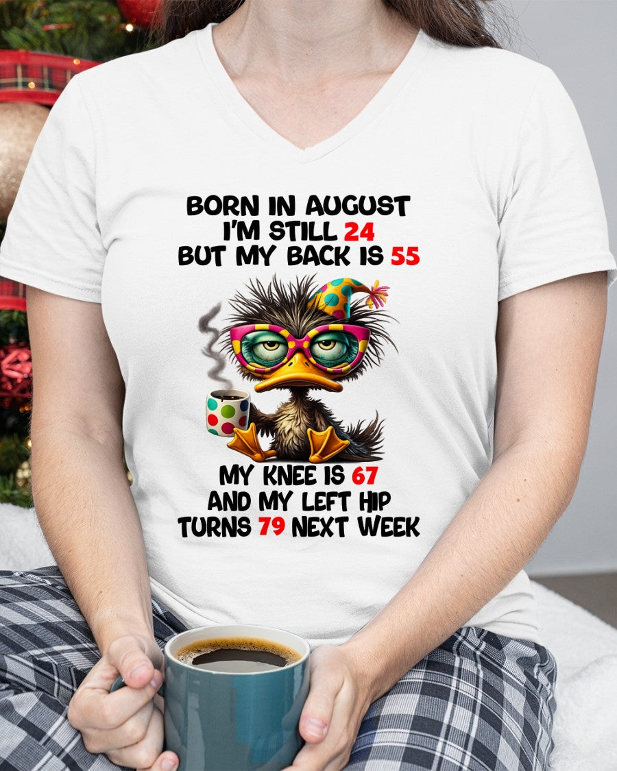 BORN IN AUGUST - I'M STILL 24 BUT MY BACK IS 55 FUNNY T-SHIRT/HOODIE/SWEATSHIRT - HNDS08
